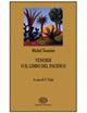 Venerdì o il limbo del Pacifico - M. Tournier - Libro Einaudi Scuola 2007 | Libraccio.it