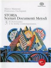 Storia. Scenari documenti metodi. Per le Scuole superiori. Con espansione online. Vol. 3: Il Novecento e la storia contemporanea.