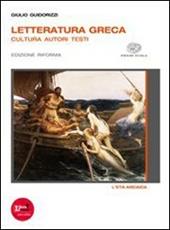 Letteratura greca. Ediz. riforma. Per il Liceo classico. Con espansione online. Vol. 1: L'eta arcaica.