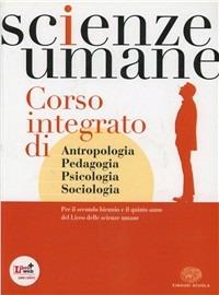 Scienze umane. Con espansione online - G. Chiosso, P. Crepet, P. Volontè - Libro Einaudi Scuola 2012 | Libraccio.it