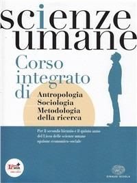 Scienze umane. Corso integrato opzione economico sociale. Con espansione online - G. Chiosso, P. Crepet, P. Volontè - Libro Einaudi Scuola 2012 | Libraccio.it