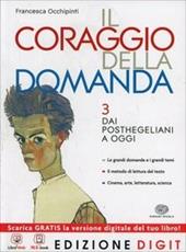 Il coraggio della domanda. Con espansione online. Vol. 3: Dai posthegeliani ad oggi