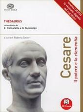 Cesare. Il potere e la clementia. Per le Scuole superiori. Con espansione online