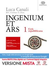 Ingenium et ars. Per i Licei. Con e-book. Con espansione online. Vol. 1: L'età repubblicana