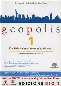 Geopolis. Con Atlante di storia e geografia. Vol. 1 - Eva Cantarella, Giulio Guidorizzi, Enzo Fedrizzi - Libro Einaudi Scuola 2013 | Libraccio.it