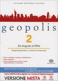 Geopolis. Con Atlante il mondo sostenibile. Per le Scuole superiori. Vol. 2 - Eva Cantarella, Giulio Guidorizzi, Enzo Fedrizzi - Libro Einaudi Scuola 2013 | Libraccio.it