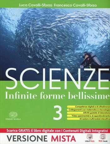 Scienze. Infinite forme. Con Evoluzione. Con espansione online. Vol. 3 - Luca Cavalli-Sforza, Francesco Cavalli-Sforza - Libro Einaudi Scuola 2013 | Libraccio.it