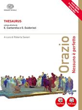 Thesaurus. Orazio. Nessuno è perfetto. Per i Licei. Con e-book. Con espansione online