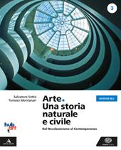 Arte. Una storia naturale e civile. Ediz. blu. Per i Licei. Con e-book. Con espansione online. Vol. 3