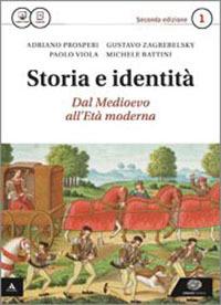 Storia e identità. Con Atlante geopolitico. Per le Scuole superiori. Vol. 1 - Antonio Prosperi, Gustavo Zagrebelsky - Libro Einaudi Scuola 2015 | Libraccio.it