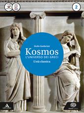 Kosmos l'universo dei greci. Con e-book. Con espansione online. Vol. 2: Età classica