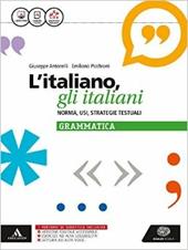 L'italiano, gli italiani. Norma, usi, strategie testuali. La grammatica. Con e-book. Con espansione online