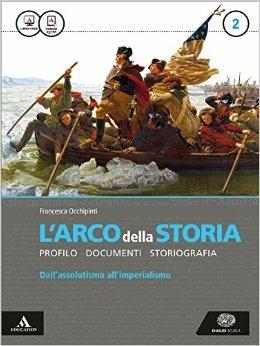 L'arco della storia. Atlante. Con e-book. Con espansione online. Vol. 2 - Francesca Occhipinti - Libro Einaudi Scuola 2016 | Libraccio.it