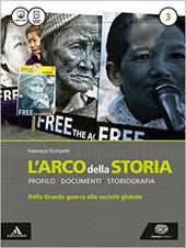 L'arco della storia. Atlante. Con e-book. Con espansione online. Vol. 3