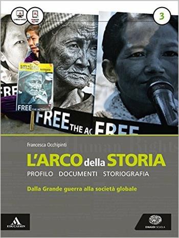 L'arco della storia. Atlante. Con e-book. Con espansione online. Vol. 3 - Francesca Occhipinti - Libro Einaudi Scuola 2016 | Libraccio.it