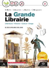 La grande libraire. Con e-book. Con espansione online. Con CD-Audio. Vol. 2