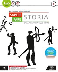 Sapere fare storia. e professionali. Con Libro: Atlante geostorico. Con e-book. Con espansione online. Vol. 1: Dalla Preistoria a Giulio Cesare - Eva Cantarella, Giulio Guidorizzi - Libro Einaudi Scuola 2017 | Libraccio.it