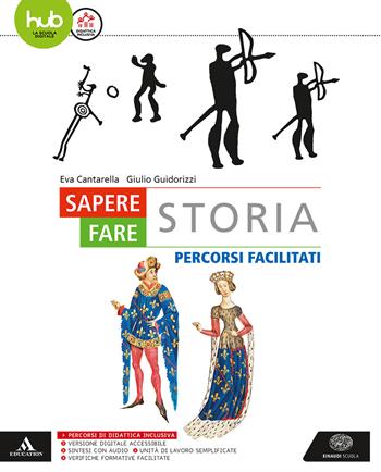 Sapere fare storia. Percorsi facilitati. e professionali. Con e-book. Con espansione online - Eva Cantarella, Giulio Guidorizzi - Libro Einaudi Scuola 2017 | Libraccio.it