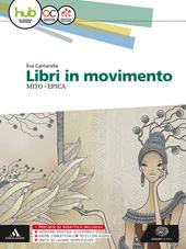 Libri in movimento. Mito e epica. Con e-book. Con espansione online