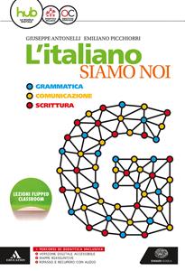 L'italiano siamo noi. Con e-book. Con espansione online - ANTONELLI GIUSEPPE, Emiliano Picchiorri - Libro Einaudi Scuola 2017 | Libraccio.it