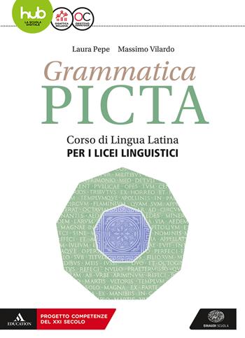 Grammatica picta. Vol. unico. Con Omnibus. Percorsi personalizzati di latino. Per il biennio del Liceo linguistico. Con ebook. Con espansione online - Laura Pepe, Massimo Vilardo - Libro Einaudi Scuola 2018 | Libraccio.it