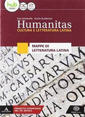 Humanitas. Cultura e letteratura latina. Mappe di letteratura latina. Per il triennio dei Licei. Con ebook. Con espansione online