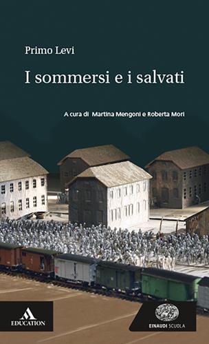 I sommersi e i salvati. Con e-book. Con espansione online - Primo Levi - Libro Einaudi Scuola 2019 | Libraccio.it