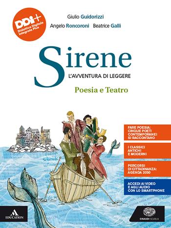 Sirene. Poesia, teatro. Con e-book. Con espansione online - Eva Cantarella, Giulio Guidorizzi, Beatrice Galli - Libro Einaudi Scuola 2020 | Libraccio.it