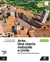 Arte. Una storia naturale e civile. Ediz. verde. Per i Licei. Con e-book. Con espansione online. Vol. 1