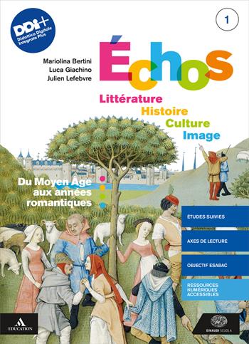 Echos. Littérature. Histoire. Culture. Image. Avec Cartes mentales, Méthode et Examen, Méthode EsaBac. Con e-book. Con espansione online. Vol. 1 - Luca Giachino, Julien Léfèbvre, Mariolina Bertini - Libro Einaudi Scuola 2022 | Libraccio.it