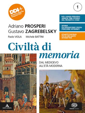 Civiltà di memoria. Con e-book. Con espansione online. Vol. 1: Dal medioevo all'età moderna - Adriano Prosperi, Gustavo Zagrebelsky, Paolo Viola - Libro Einaudi Scuola 2021 | Libraccio.it