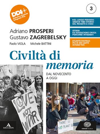 Civiltà di memoria. Vol. 3: Il Novecento e oggi - Adriano Prosperi, Gustavo Zagrebelsky, Paolo Viola - Libro Einaudi Scuola 2021 | Libraccio.it