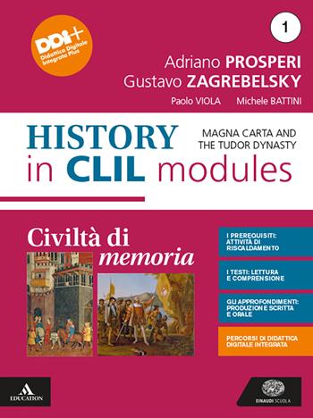 Civiltà di memoria. Contemporary history in CLIL modules 1. Con e-book. Con espansione online. Vol. 1 - Adriano Prosperi, Gustavo Zagrebelsky, Paolo Viola - Libro Einaudi Scuola 2021 | Libraccio.it