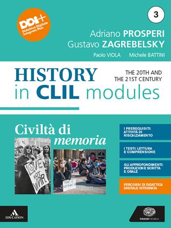 Civiltà di memoria. Contemporary history in CLIL modules. Per le Scuole superiori. Vol. 3 - Adriano Prosperi, Gustavo Zagrebelsky, Paolo Viola - Libro Einaudi Scuola 2021 | Libraccio.it