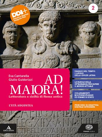 Ad maiora. Con e-book. Con espansione online. Vol. 2: Età augustea - Eva Cantarella, Giulio Guidorizzi - Libro Einaudi Scuola 2021 | Libraccio.it