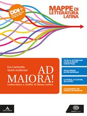 Ad maiora. Mappe di letteratura latina. Con e-book. Con espansione online