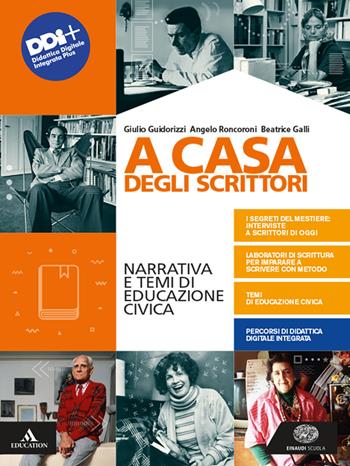 A casa degli scrittori. Narrativa e temi di Educazione civica. Con Competenze di scrittura ed Esame di Stato. Con e-book. Con espansione online - Eva Cantarella, Giulio Guidorizzi, Angelo Roncoroni - Libro Einaudi Scuola 2021 | Libraccio.it