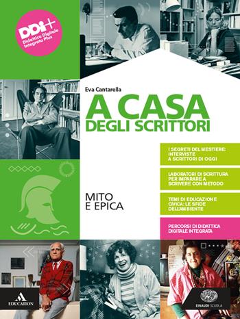 A casa degli scrittori. Mito e epica. - Eva Cantarella, Giulio Guidorizzi, Angelo Roncoroni - Libro Einaudi Scuola 2021 | Libraccio.it