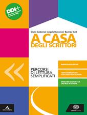 A casa degli scrittori. Proposte facilitate. Con e-book. Con espansione online