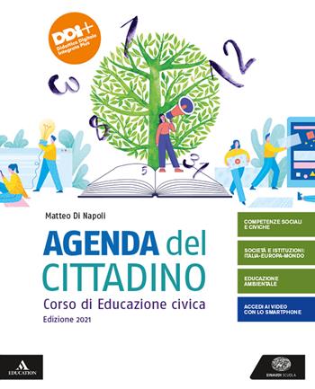 Agenda del cittadino. Corso di educazione civica. Con e-book. Con espansione online - Matteo Di Napoli - Libro Einaudi Scuola 2021 | Libraccio.it