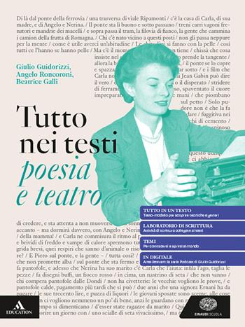 Tutto nei testi. Poesia e Teatro. Per le Scuole superiori. - Eva Cantarella, Giulio Guidorizzi, Angelo Roncoroni - Libro Einaudi Scuola 2024 | Libraccio.it