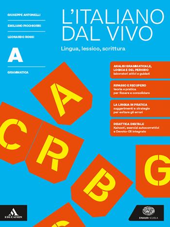 italiano dal vivo. Per le Scuole superiori. Vol. A-B: Grammatica: lingua, lessico, scrittura-Manuale pratico di scrittura e comunicazione - Giuseppe Antonelli, Emiliano Picchiorri, Leonardo Rossi - Libro Einaudi Scuola 2024 | Libraccio.it