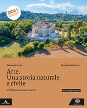 Arte. Una storia naturale e civile. Con e-book. Con espansione online. Vol. 2: Dal Quattrocento al Rococò