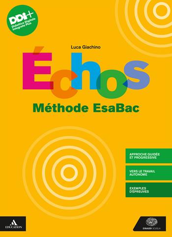 Échos. Méthode EsaBac. Con e-book. Con espansione online - Luca Giachino, Julien Léfèbvre, Mariolina Bertini - Libro Einaudi Scuola 2023 | Libraccio.it