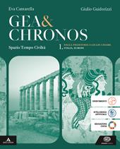 Gea e Chronos. Con Educazione civica. Per i Licei e gli Ist. magistrali. Con e-book. Con espansione online. Vol. 1: Dalla preistoria a Giulio Cesare. Italia, Europa