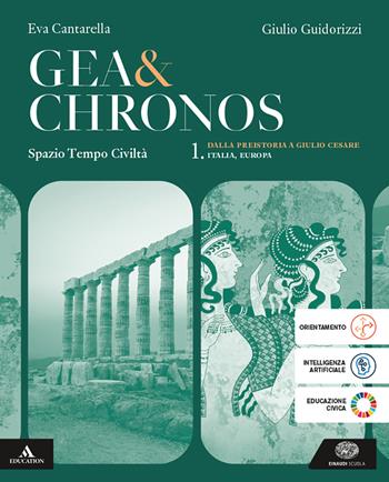 Gea e Chronos. Con Educazione civica. Per i Licei e gli Ist. magistrali. Vol. 1: Dalla preistoria a Giulio Cesare. Italia, Europa - Eva Cantarella, Giulio Guidorizzi - Libro Einaudi Scuola 2025 | Libraccio.it