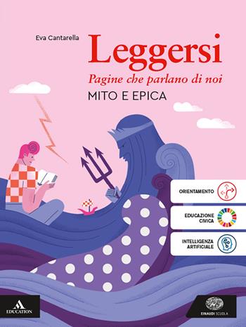 Leggersi. Mito e epica. Per gli Ist. tecnici e professionali. - Eva Cantarella, Giulio Guidorizzi, Angelo Roncoroni - Libro Einaudi Scuola 2025 | Libraccio.it