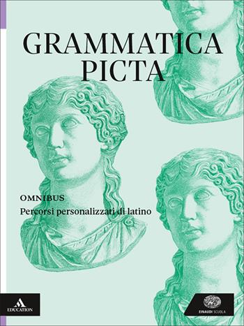 Grammatica picta. Omnibus. Percorsi personalizzati di latino. Per le Scuole superiori. - Laura Pepe, Massimo Vilardo - Libro Einaudi Scuola 2026 | Libraccio.it