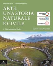 Arte. Ediz. compatta. Per le Scuole superiori. Con e-book. Con espansione online. Vol. 1: Dalla preistoria al Gotico