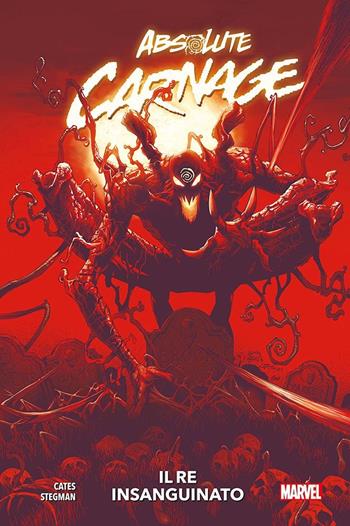 Il re insanguinato. Absolute Carnage - Donny Cates, Ryan Stegman - Libro Panini Comics 2021, Marvel | Libraccio.it